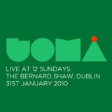 JOMA, 12 Sundays at The Bernard Shaw, 31st Jan