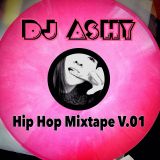 DJ Ashy-Hip Hop Mixtape V.01