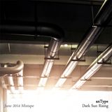 Dark Sun Rising (June 2014 Mixtape)