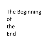 The Beginning of the End