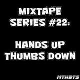 HANDS UP THUMBS DOWN