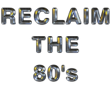 Reclaim The 80's (7@N)