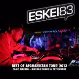 ESKEI83 - Live @ ISAF CAMPS AFGHANISTAN 2013