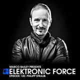 Elektronic Force Podcast 120 with Philipp Straub