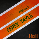 Weekly Tribute #013: Ferry Tayle