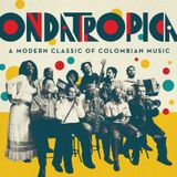 Mosaico 142: Bomba Estéreo, Antibalas, The Souljazz Orchestra, Ondatrópica