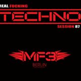 REAL FUCKING TECHNO - SESSION 87 - The Folsom Warm Up
