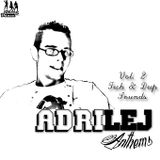 AdriLej - Anthems Vol.2 Tech & Deep Sounds