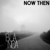 Now Then Mix #23 - Blanca