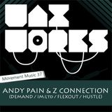 Movement Music 37: ANDY PAIN & Z CONNECTION (Demand / IM:Ltd / Hustle / Flexout)