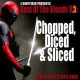 BEST OF THE BLENDS V2 - CHOPPED, DICED AND SLICED