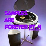 Samples are Forever Pt.4