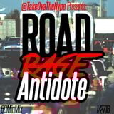 @TakeOvaTheHype Presents: "Road Rage Antidote" (10)
