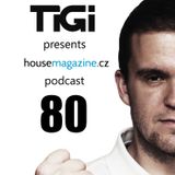 TiGi presents housemagazine.cz podcast 080 (Deepers guestmix)