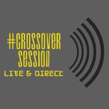 #CrossOverSession Part 2