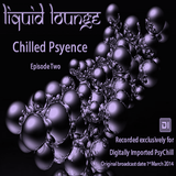 Liquid Lounge - Chilled Psyence (Episode Two) Digitally Imported Psychill March 2014