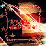 Live from Da Uppa Room - DJ ConverZION presents: Cruisin' on the 4th