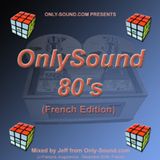 Onlysound 80'S Mix Fr. Edition Vol 02 by Jeff J'x