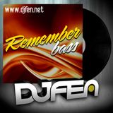 DJ FEN - Remember Bass