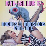 DJ K-Tel Live Robots and Monsters 2014 Part A