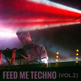 FEED ME TECHNO (VOL.2)