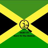 Quite Irie IV: Slave To The Riddim - Reggae / Dub / Roots / Jamaica / QI