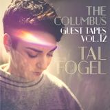 THE COLUMBUS GUEST TAPES VOL. 12- TAL FOGEL