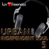 LUVFREENESS URBAN & INDEPENDENT SOUL 5