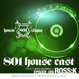 801 Housecast Volume 6 Mixed by ROSS K