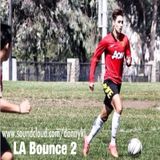 LA Bounce 2