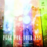 Funk For Your Ass #3 (2013)