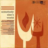 TSAW/2015.06 • somebody else's world
