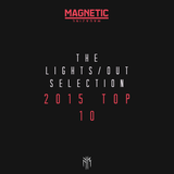 LIGHTS/OUT Selection 010 (Best of 2015) by Kane Michael