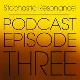Stochastic Resonance – Podcast Episode Three: Akamoi