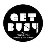Get Busy #3 Promo Mix - Welfare & Noid The Droid