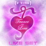 Trance = Love (Live Set)