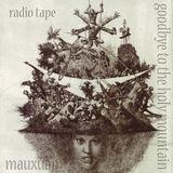 goodbye to the holy mountain (radio tape)