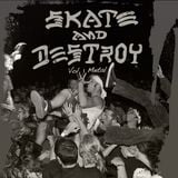 Skate And Destroy vol.1 - Metal