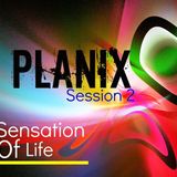 Sensation Of Life (Session 2) Mixed By Planix