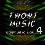 Twowt Presents - Wowmusic Episode 4