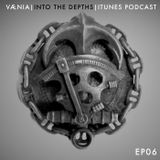 Into The Depths Ep. 6 September 13th