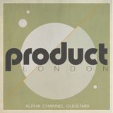 The Product London Show Guestmix by Alpha Channel / CodeSouthFM / Monday 22nd April 2013