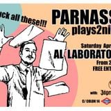 Parnasse Plays2night at Al´laboratorio / 28 04 2012