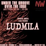 Under the Groove//Over the Edge S02E15 Feat. Ludmila ... hosted by tAk. www.radionw.gr