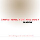 Something For The Dust