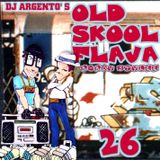 OLD SKOOL FLAVA #26