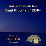 Ambient Music Guide's Best Albums of 2014 part 1 - Deep Mix