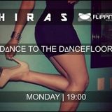 Hiras | Dance To The Dancefloor ✶Electronica.Tech House✶