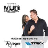 AnyBass GTrick MUDcast Ep #2