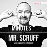 30 Minutes of: Mr. Scruff